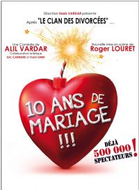 10 ans de Mariage. Du 1er mars au 26 avril 2016 à Toulouse. Haute-Garonne.  21H00